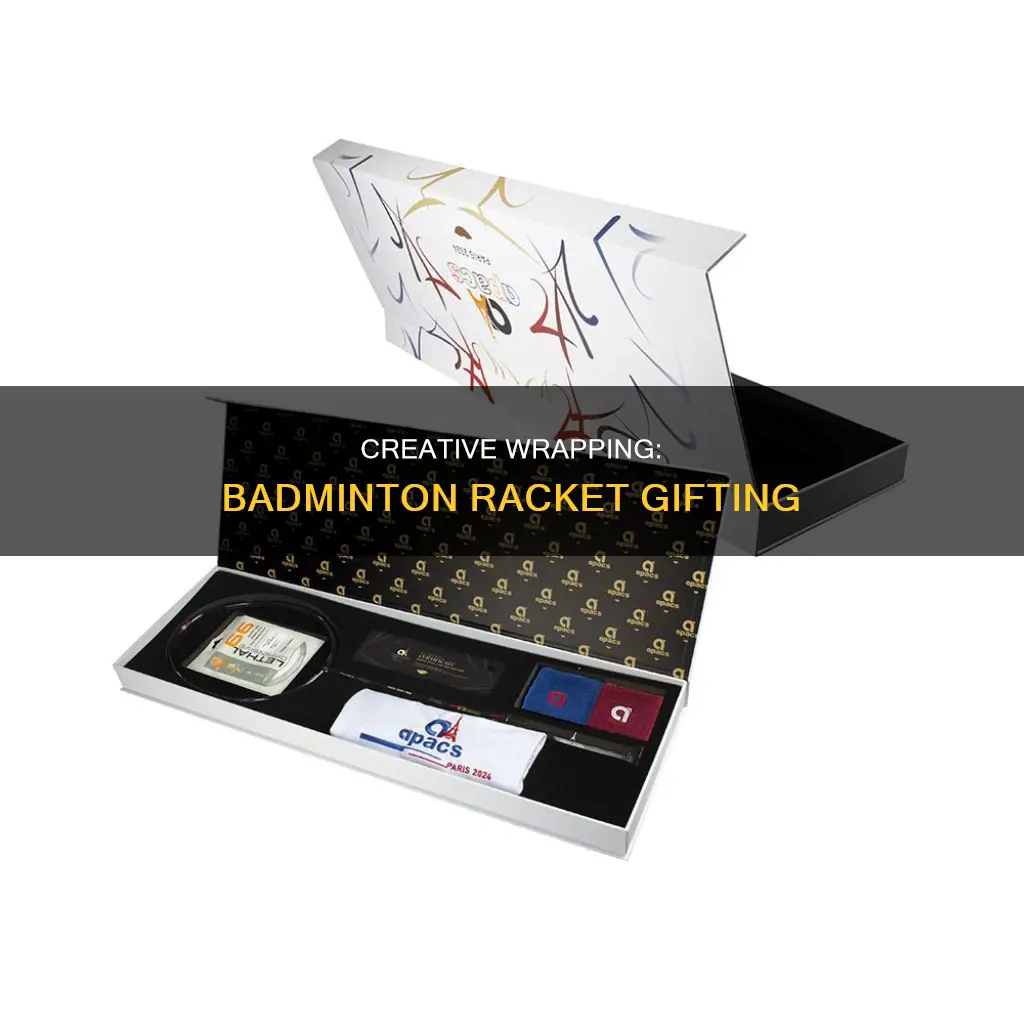 how to gift wrap a badminton racket