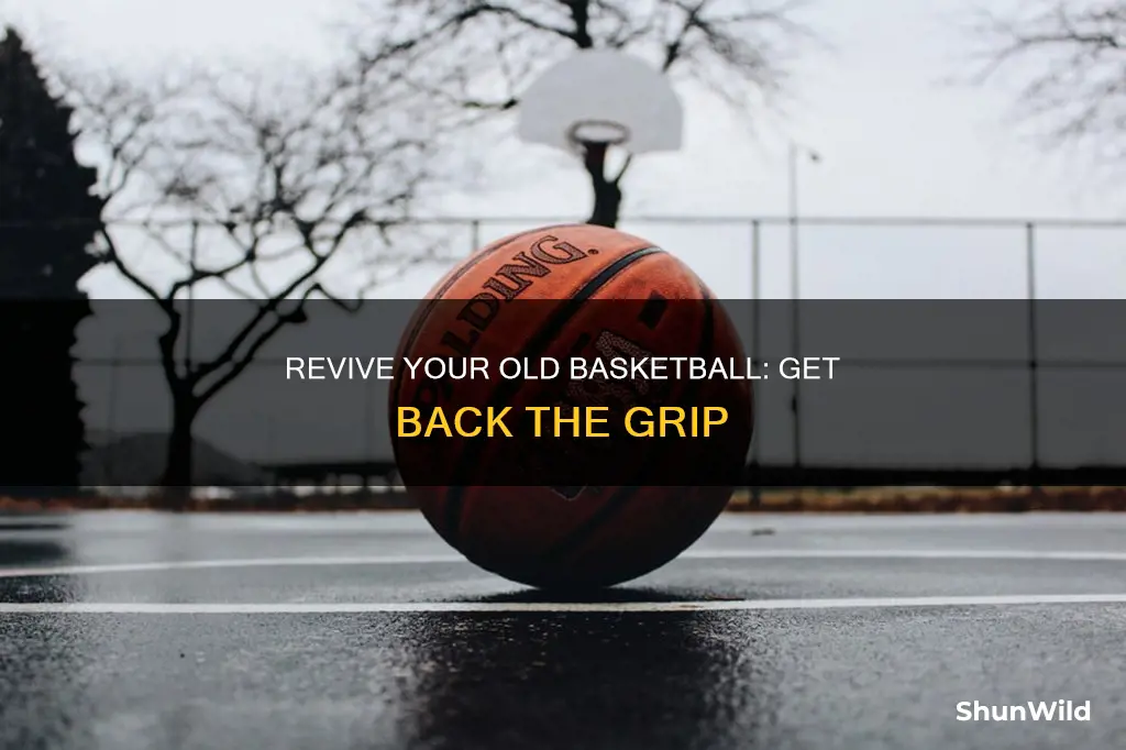 how to give an old basketball grip