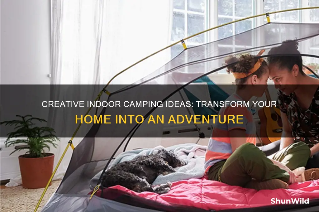 how to go camping indoors