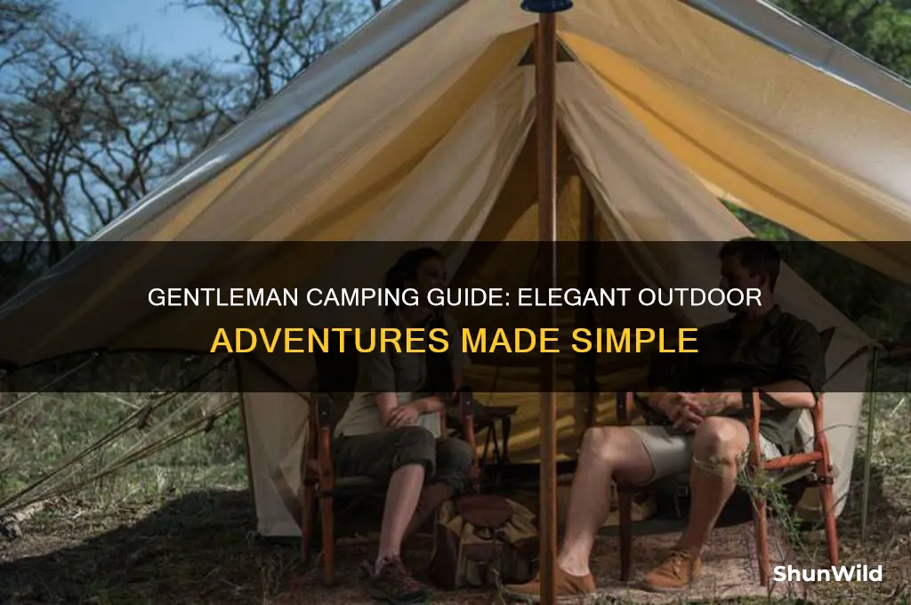 how to go gentleman camping