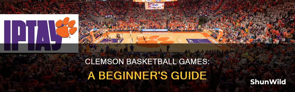 how to go to a clemson basketball