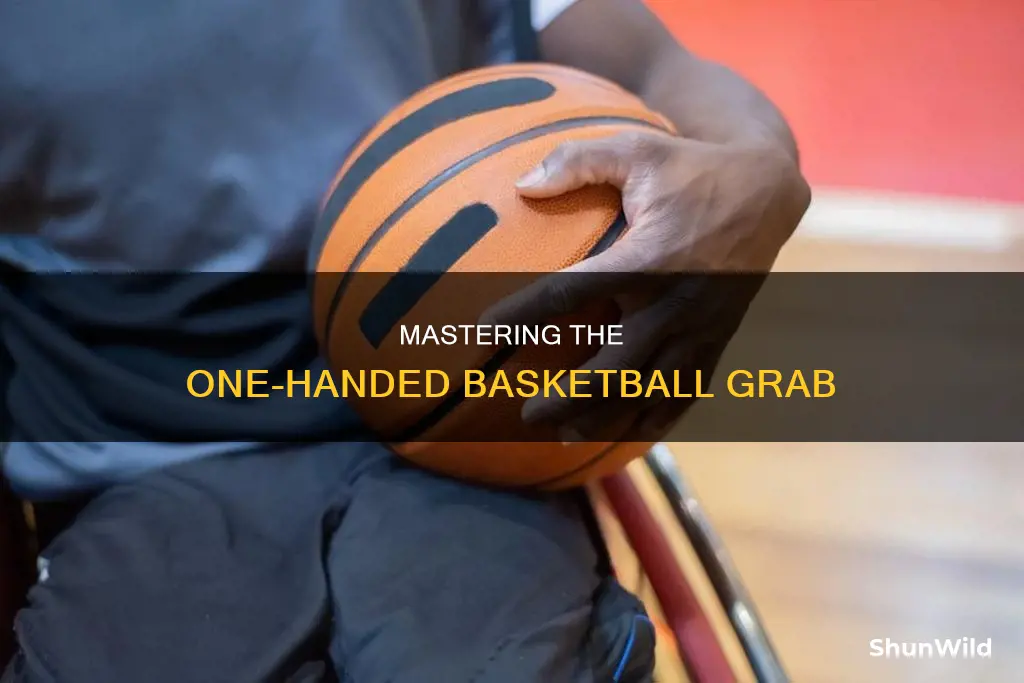 how to grab a basketball with one hand