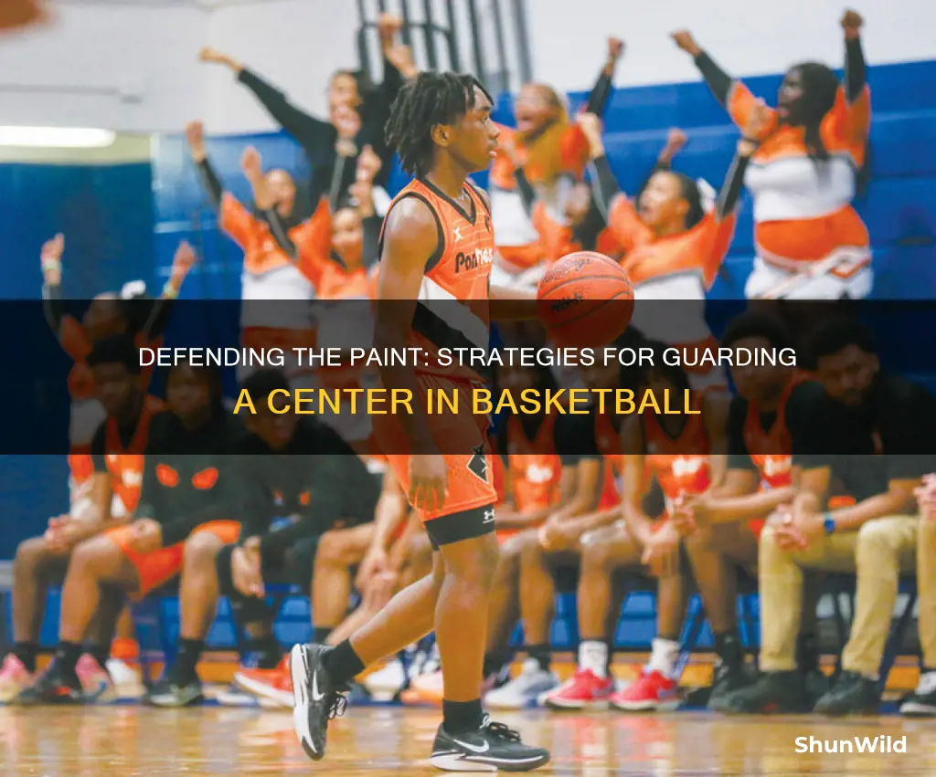 how to guard a center in basketball