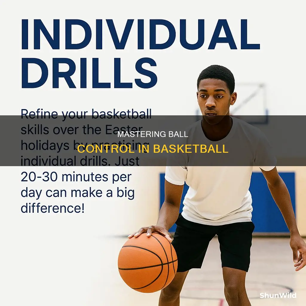 how to have ball control in basketball