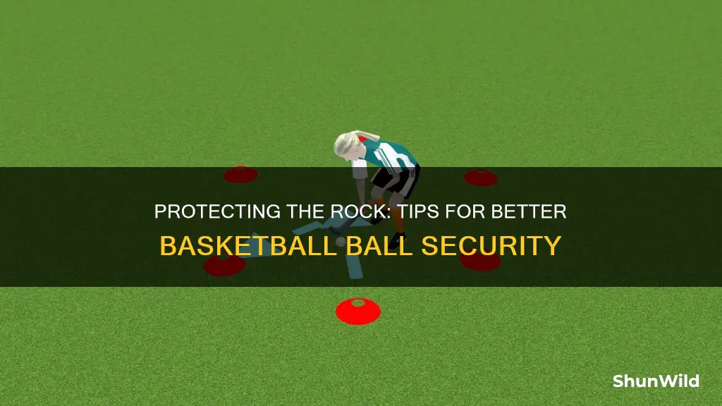 how to have better ball security in basketball