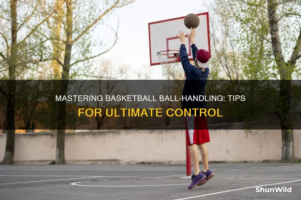 how to have better basketball handles