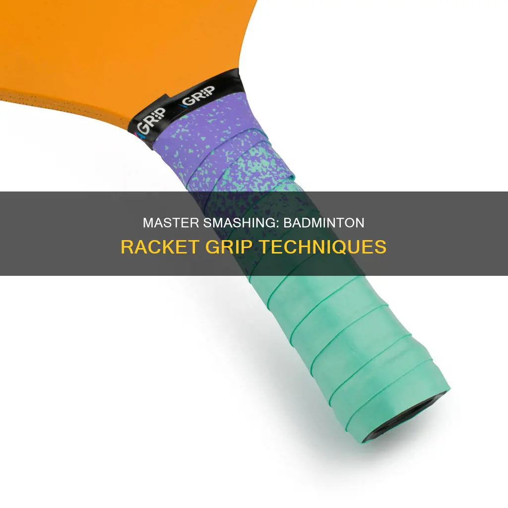 how to hold a badminton racket when smashing