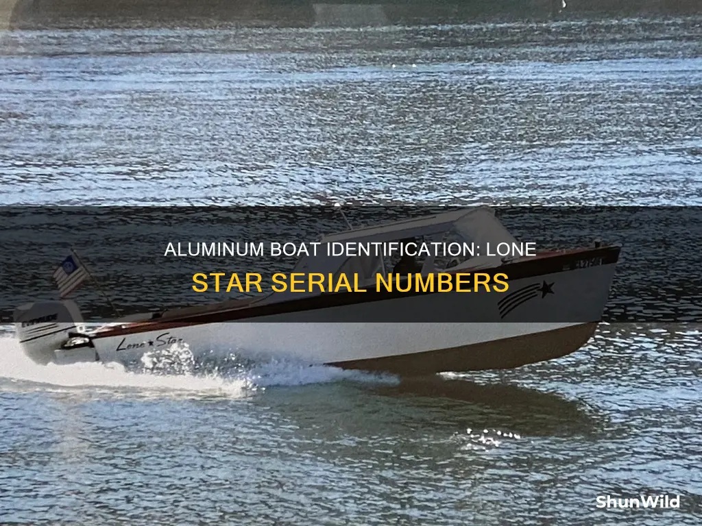 how to identification lone star aluminum boat by serial number