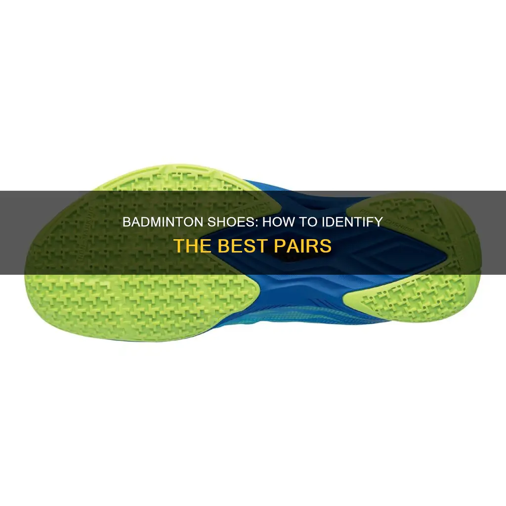 how to identify badminton shoes