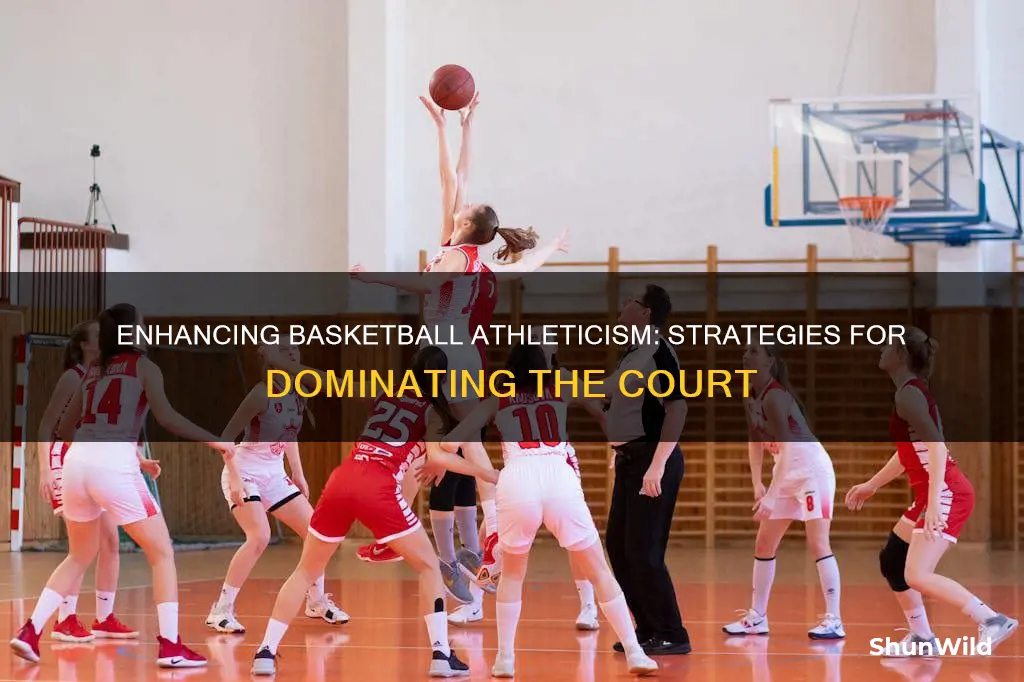 how to improve athleticism for basketball