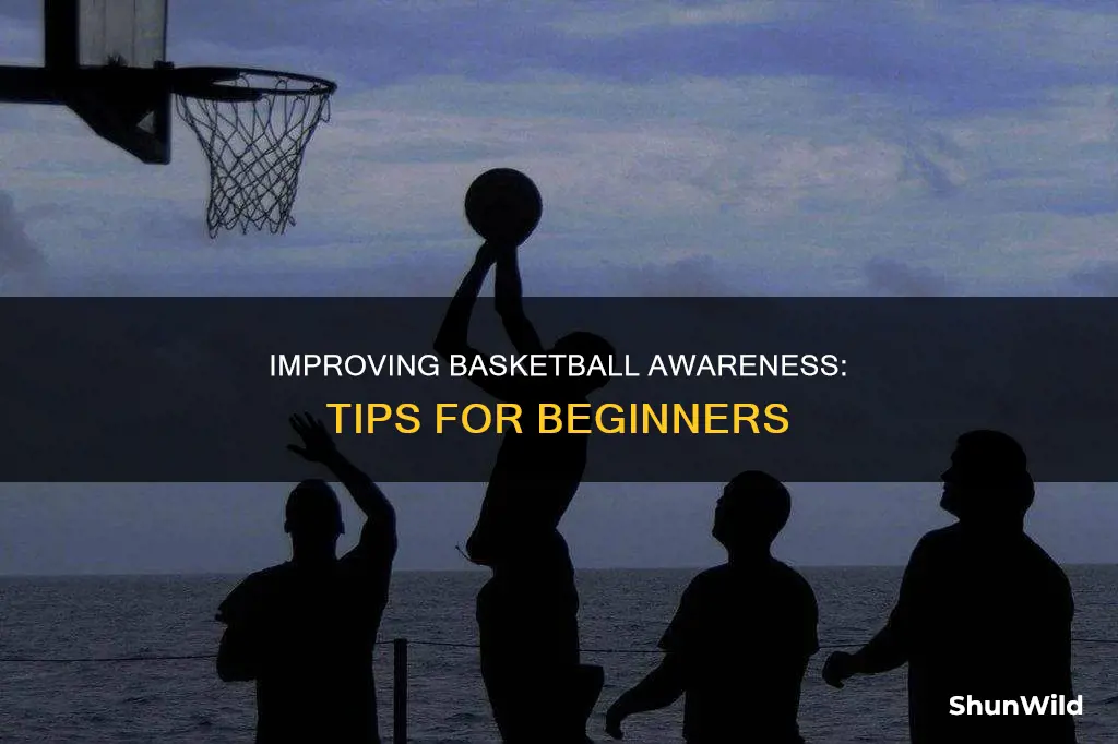 how to improve awareness in basketball