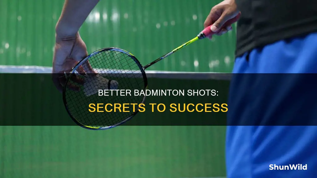 how to improve badminton shots