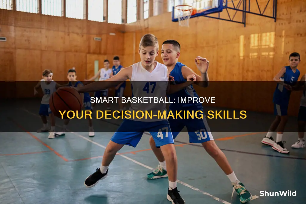 how to improve basketball decision making