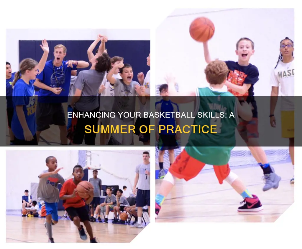 how to improve basketball skills over summer