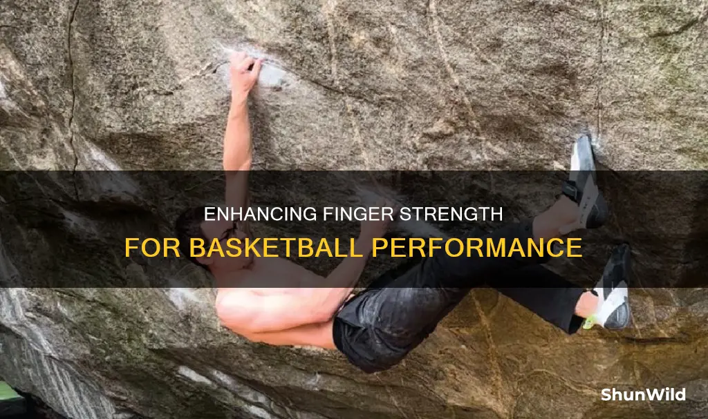how to improve finger strength for basketball