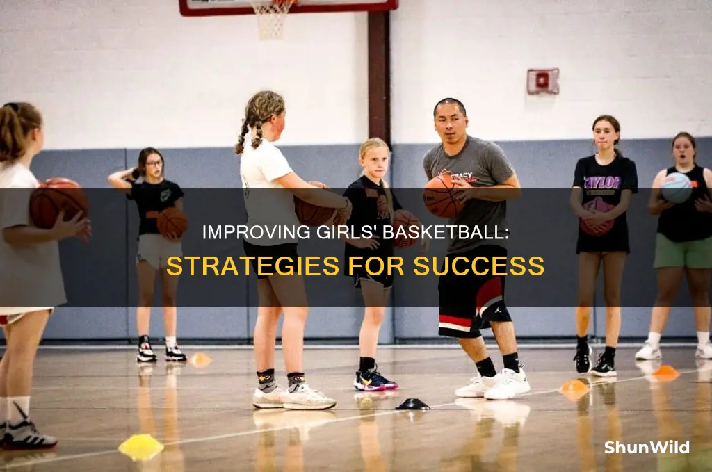 how to improve girls basketball