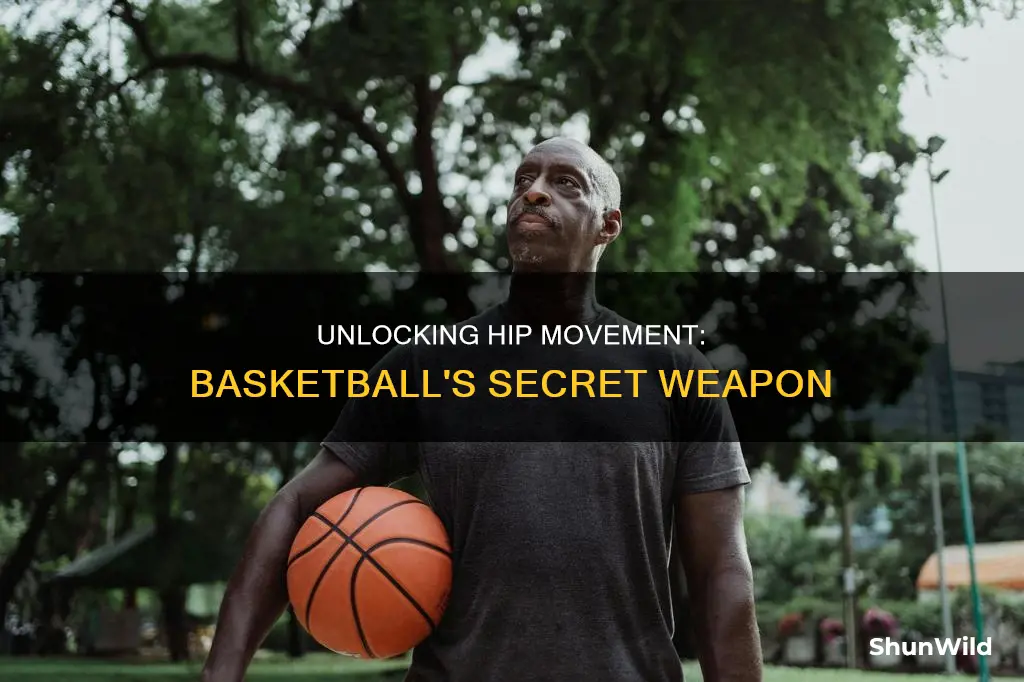 how to improve hip movement in basketball