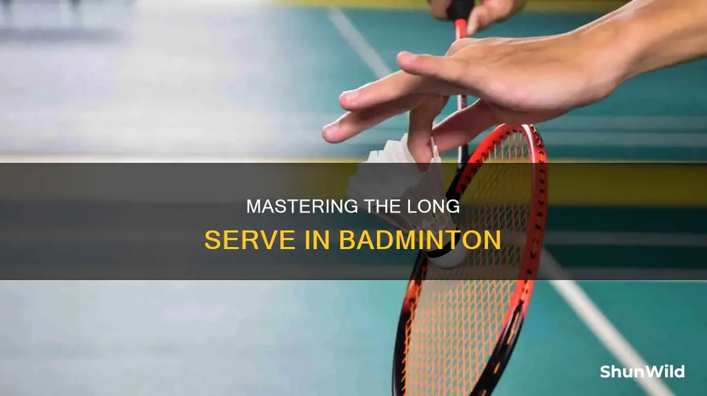 how to improve long serve in badminton