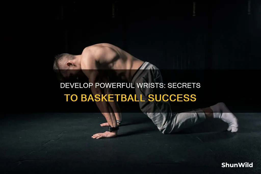 how to improve wrist power in basketball