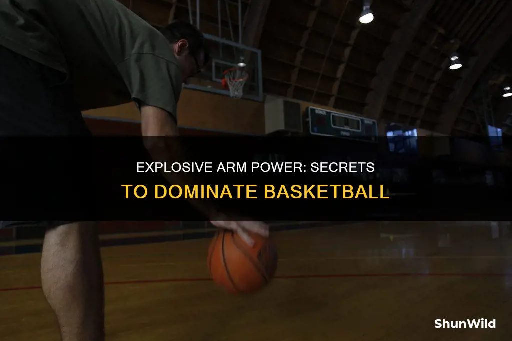 how to increase arm power for basketball