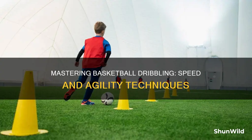 how to increase dribbling speed in basketball