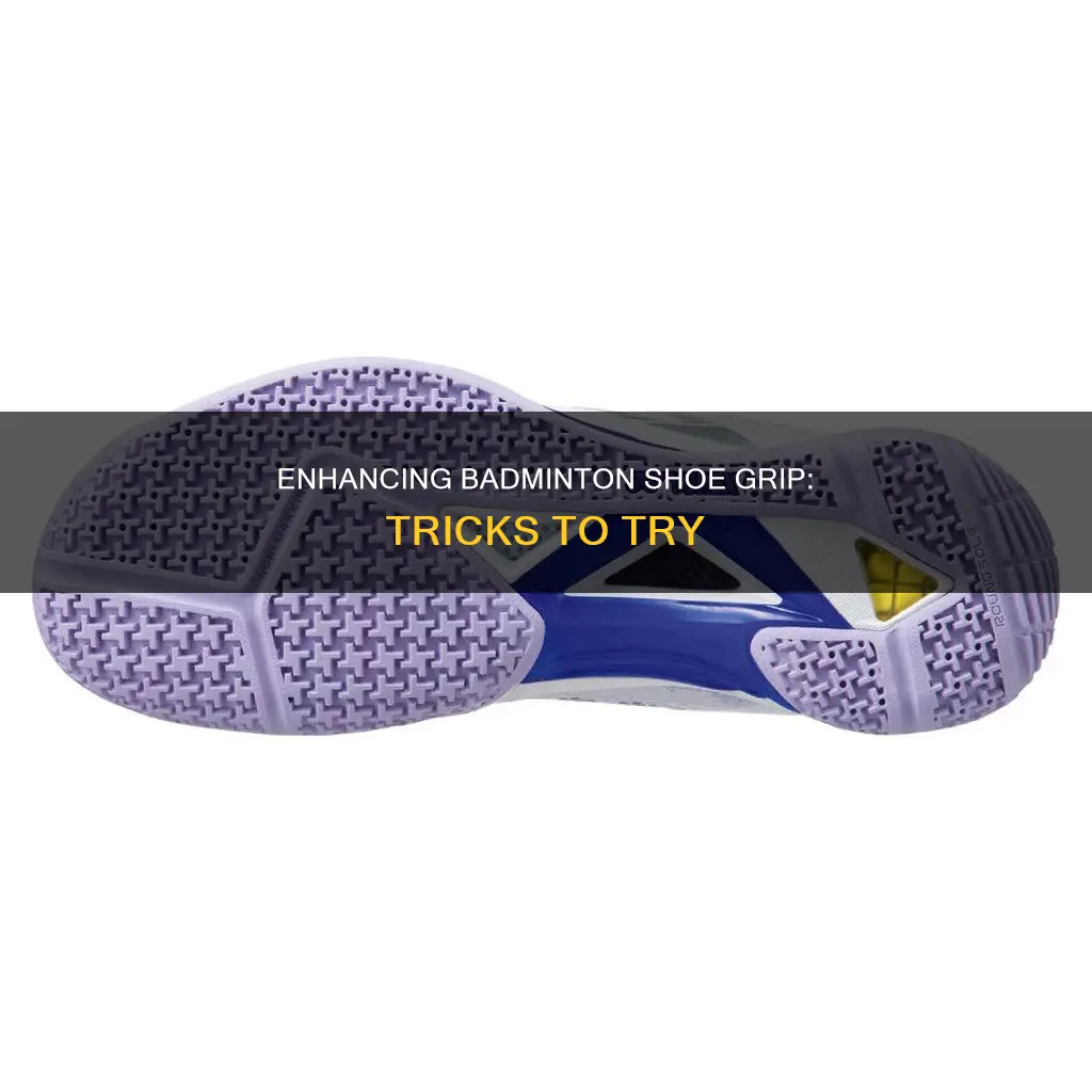 how to increase grip of badminton shoes