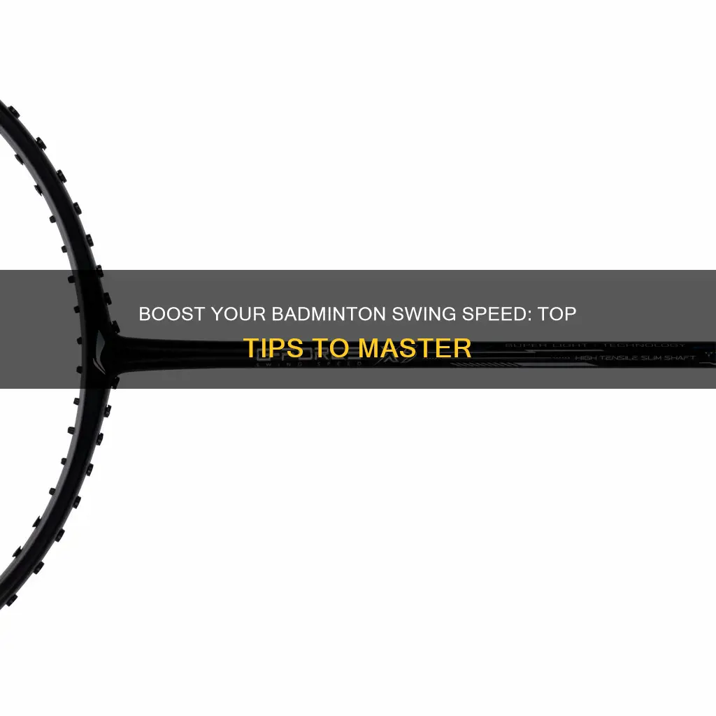how to increase swing speed in badminton