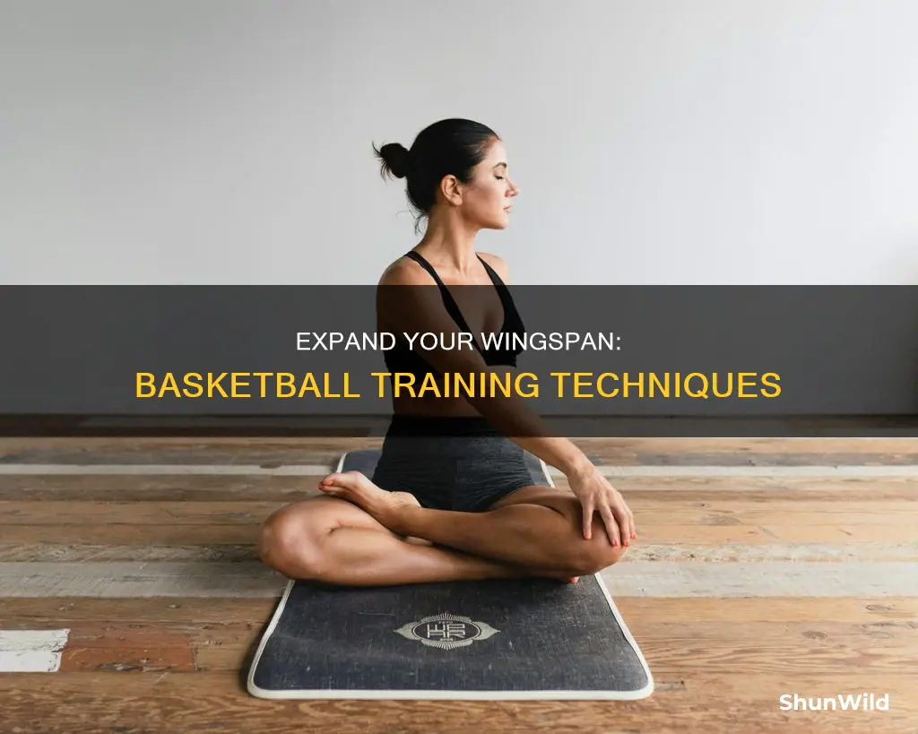 how to increase wingspan basketball