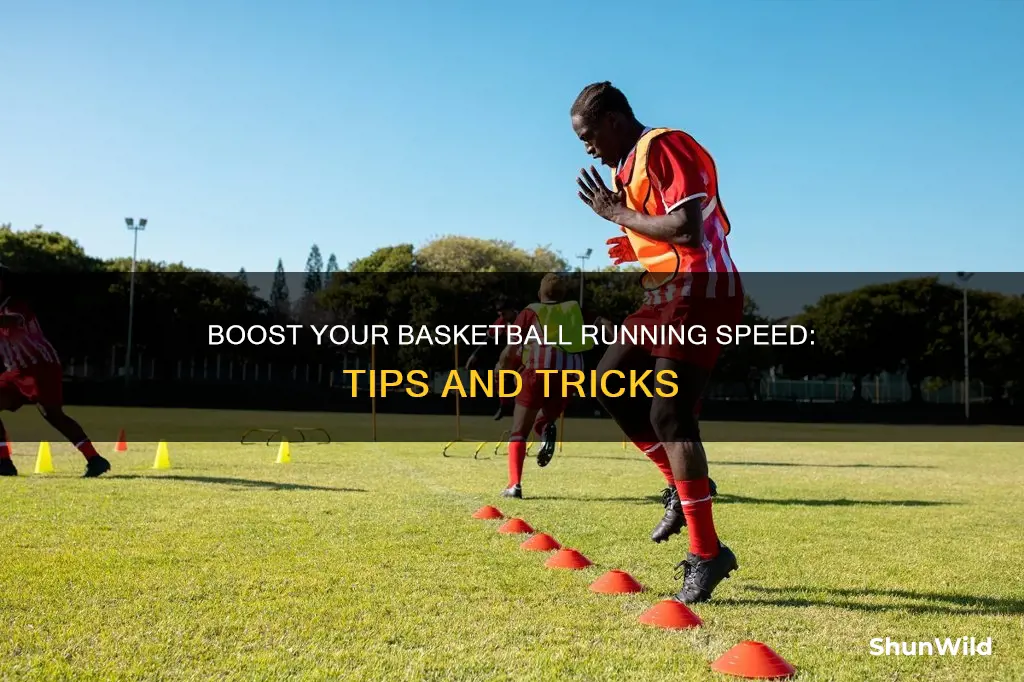 how to increase your running speed for basketball