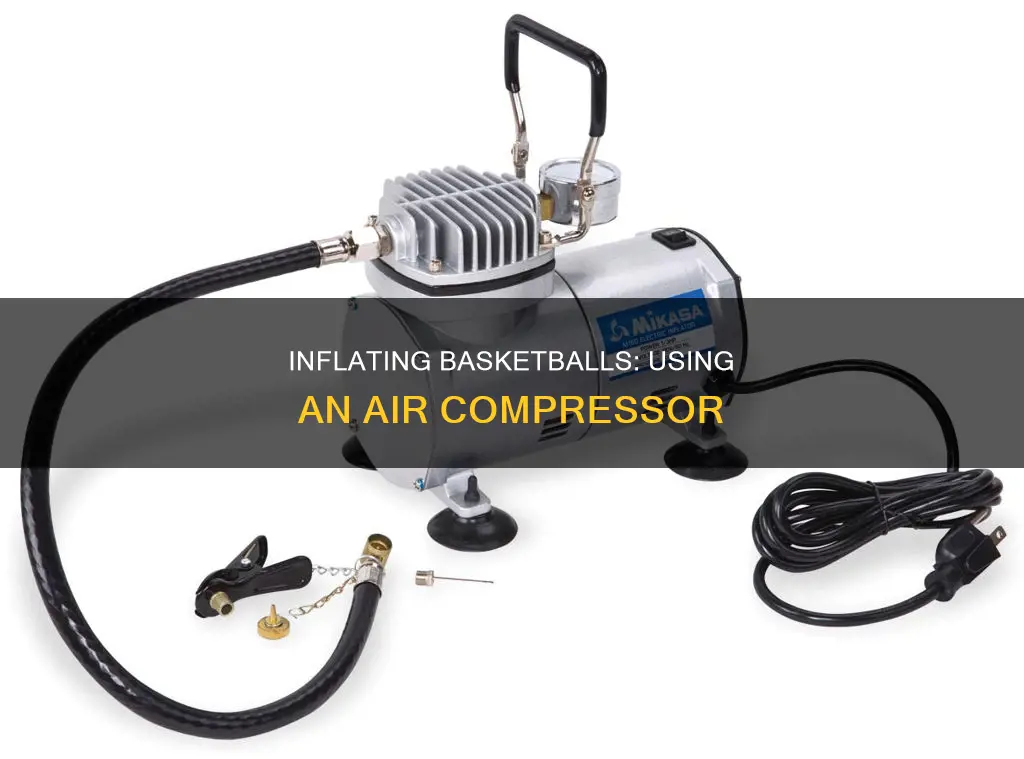 how to inflate a basketball with an air compressor