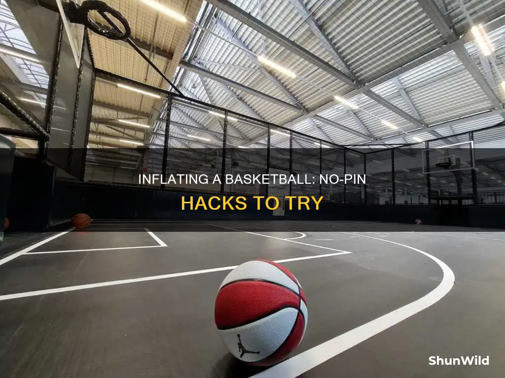 how to inflate a basketball without a pin