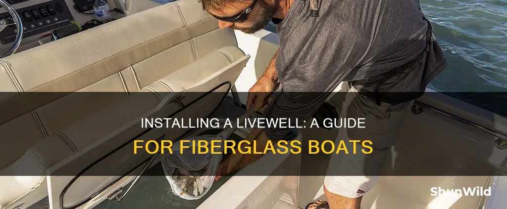 how to install a livewell in a fiberglass boat