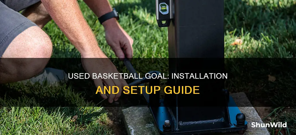 how to install a used basketball goal