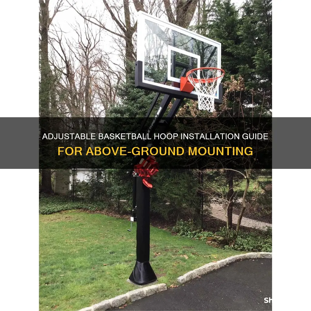 how to install adjustable basketball above ground