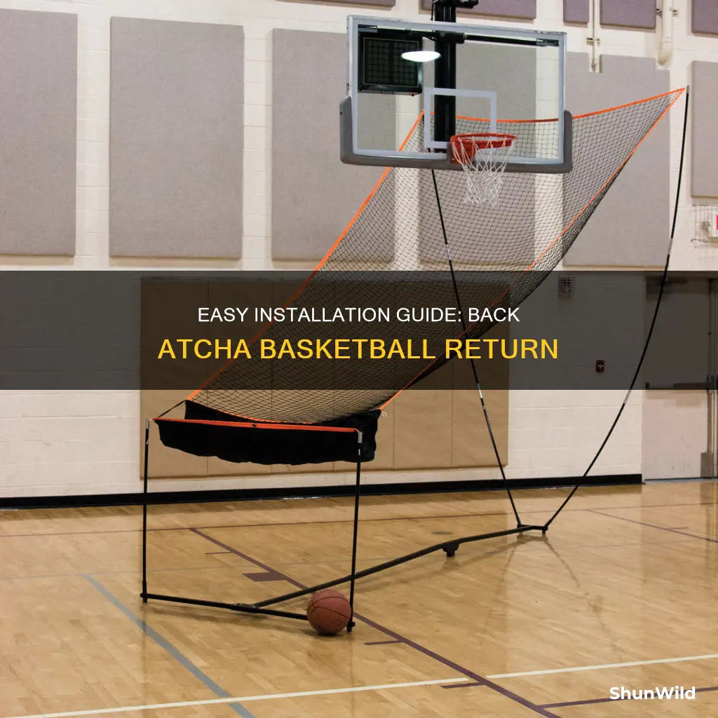 how to install back atcha basketball return
