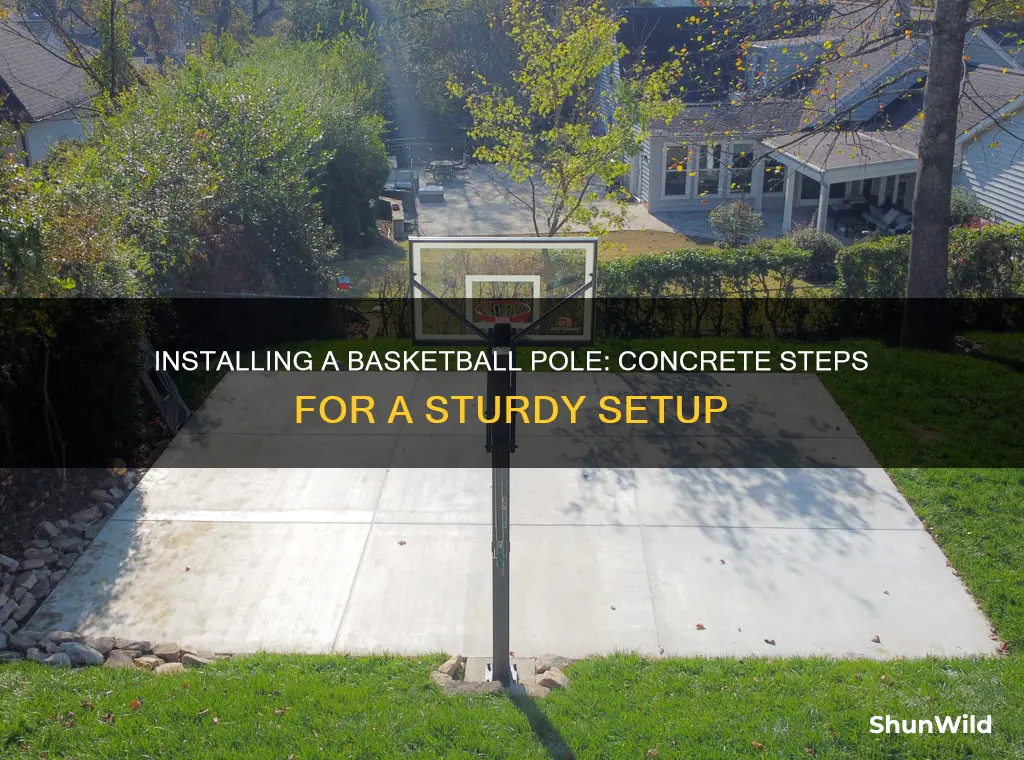how to install basketball pole in concrete