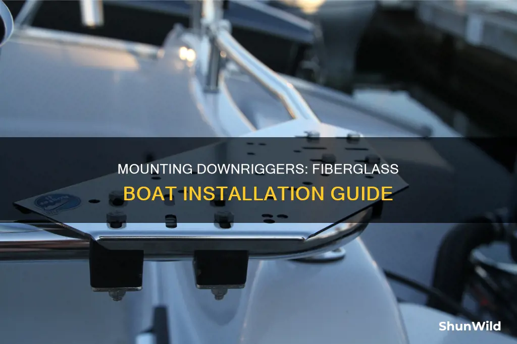 how to install downriggers on a fiberglass boat