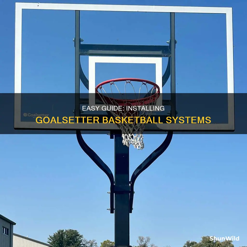 how to install goalsetter basketball systems