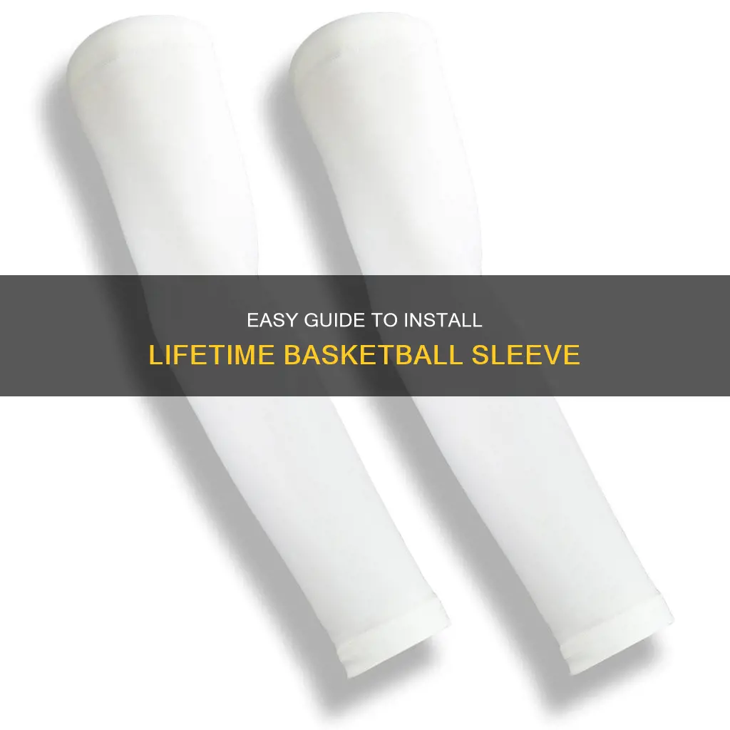 how to install lifetime basketball sleeve