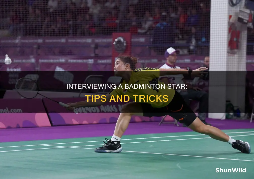 how to interview a badminton player