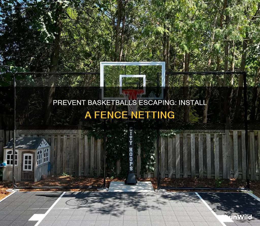 how to keep basketball from going over fence