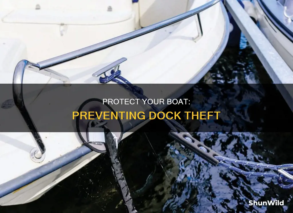 how to keep boat from being stolen from dock