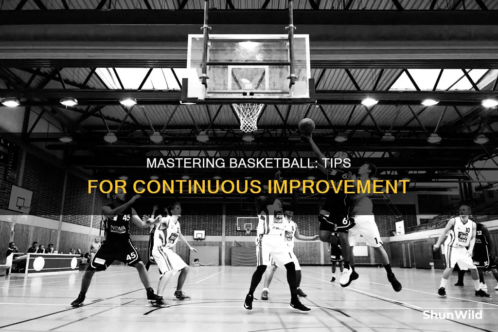 how to keep improving in basketball