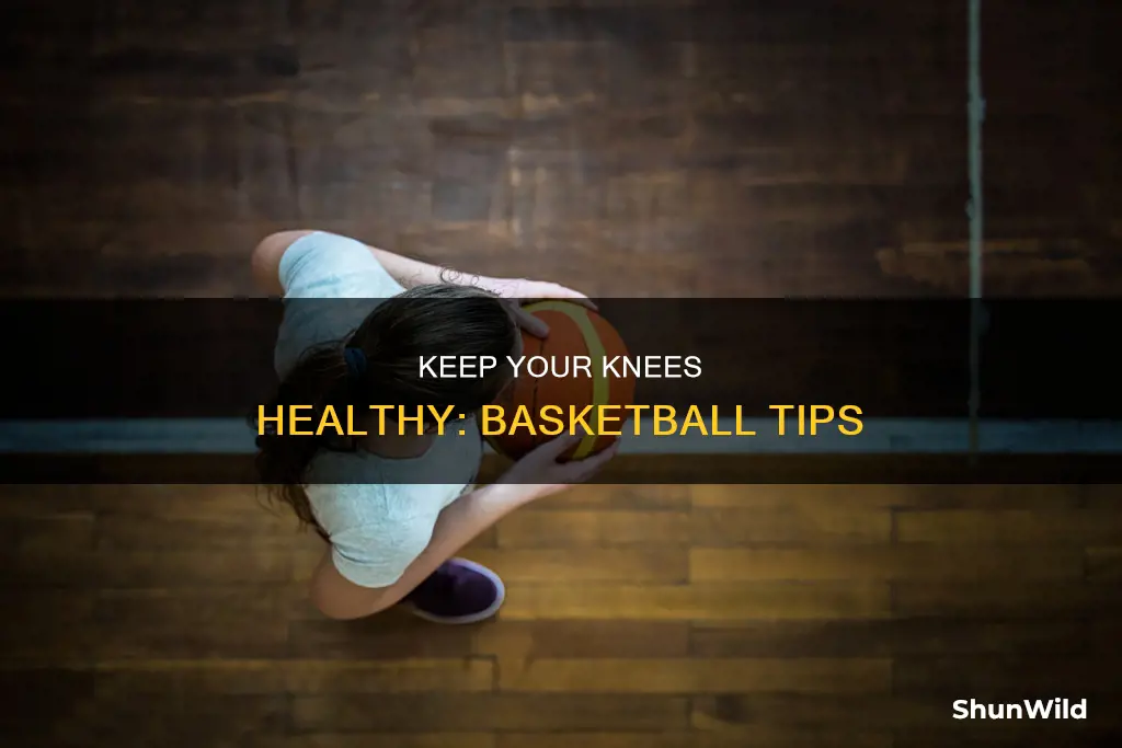 how to keep knees healthy basketball
