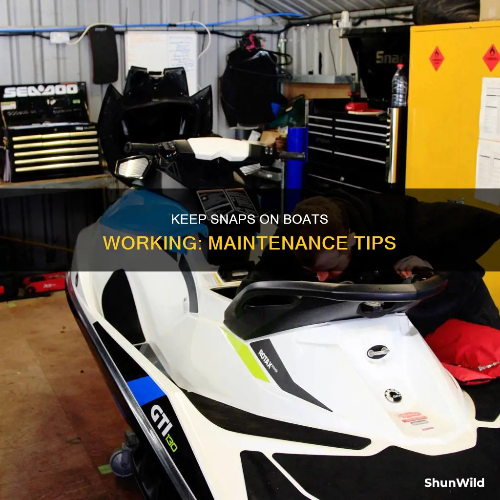 how to keep snaps on boat working