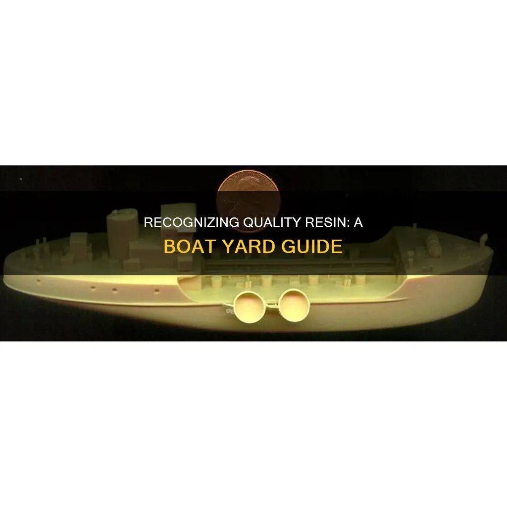 how to know a good resin in a boat yard