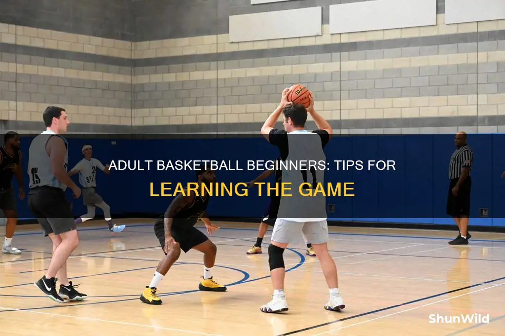 how to learn basketball as an adult