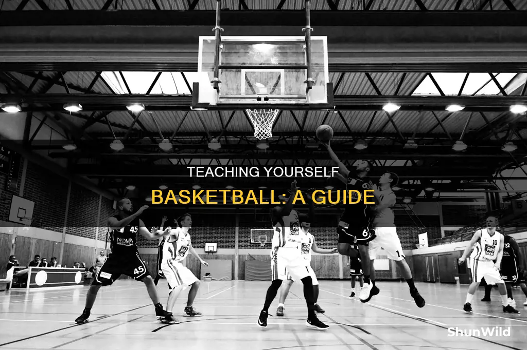how to learn basketball by yourself