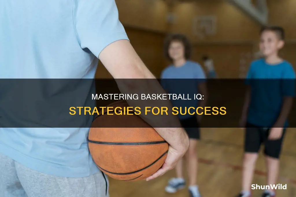 how to learn basketball iq