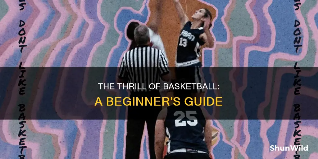 how to like basketball